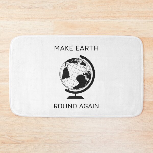 Item preview, Make Earth Round Again  designed and sold by trendingatees.