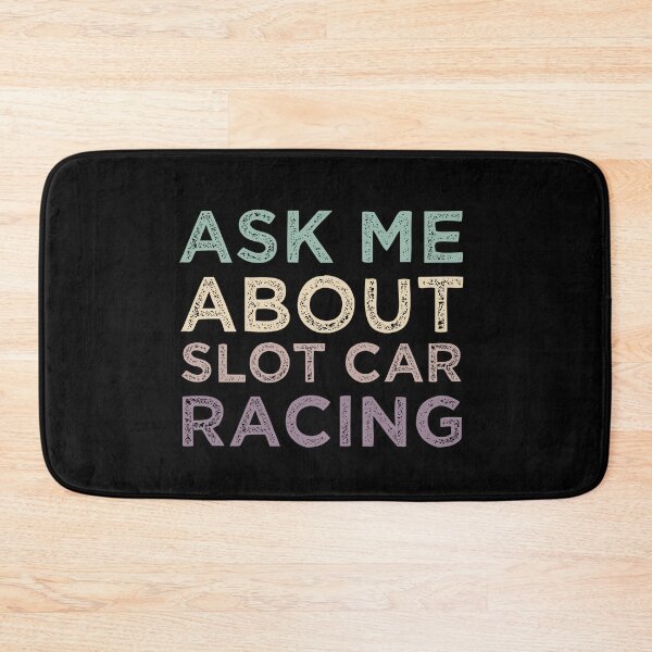 Item preview, Ask Me About Slot Car Racing designed and sold by medbdj.