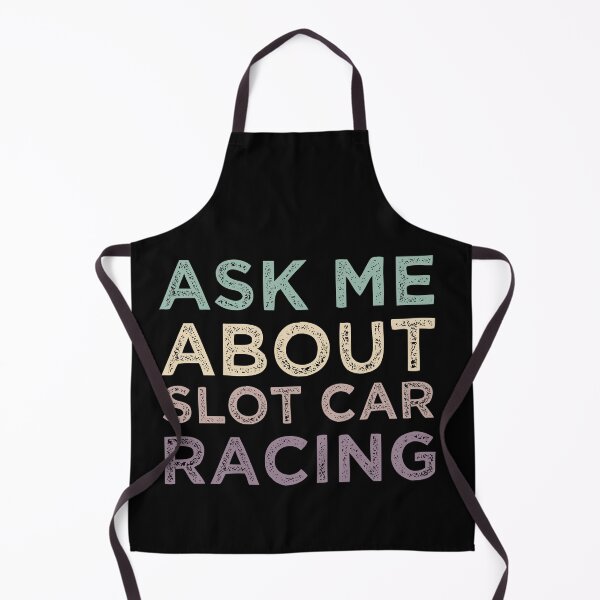 Item preview, Ask Me About Slot Car Racing designed and sold by medbdj.