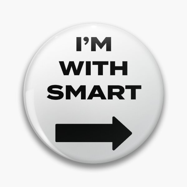 Item preview, I'm with Smart designed and sold by fleros.