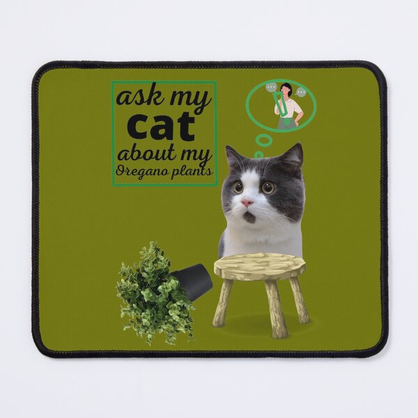 Item preview, Ask My Cat About My Oregano Plants designed and sold by AmeliaStore1.