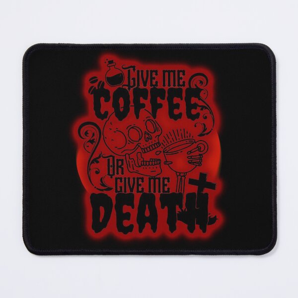 Item preview, Give me coffee or give me death - red glow designed and sold by BloodshotBelle.