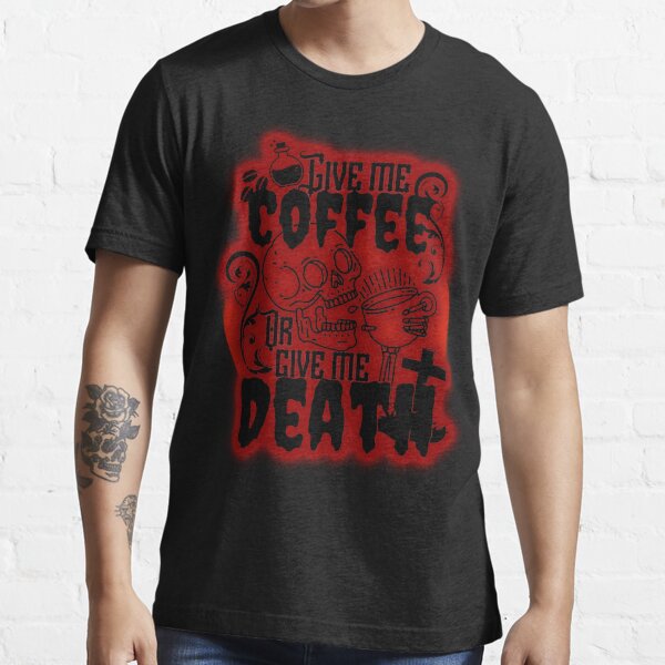 Give Me Coffee or Give Me Death Red T-Shirt, Small - Blackout Coffee Co.