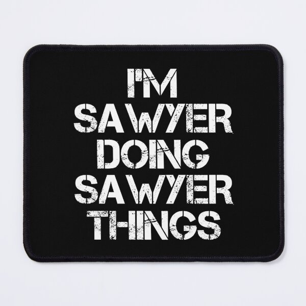 Item preview, Sawyer Name T Shirt - I'm Sawyer Doing Sawyer Things Name Gift Item Tee designed and sold by chezeva.