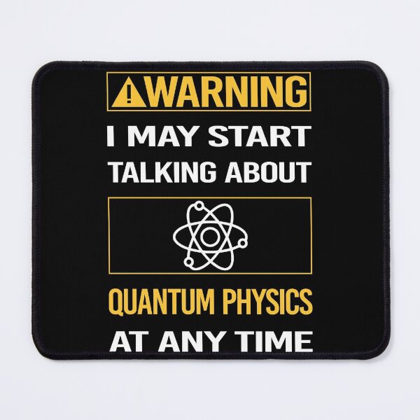 Item preview, Funny Warning Quantum Physics designed and sold by ArydeaNoriega.
