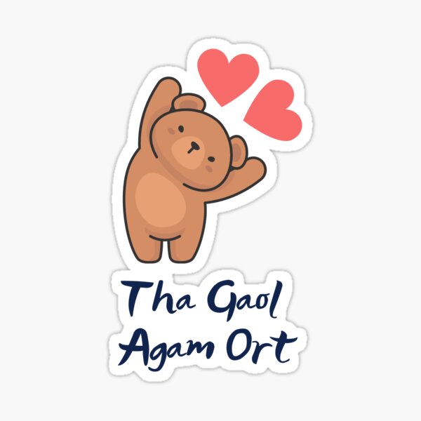 i-love-you-in-scottish-gaelic-tha-gaol-agam-ort-sticker-for-sale-by