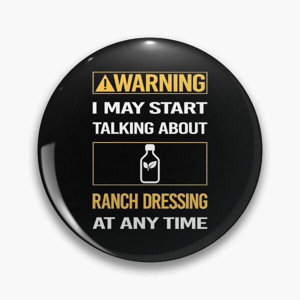 Item preview, Funny Warning Ranch Dressing designed and sold by ArydeaNoriega.