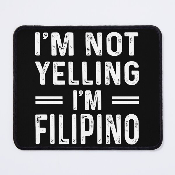 Item preview, I'm Not Yelling I'm FILIPINO - Funny FILIPINO designed and sold by YukiShop.