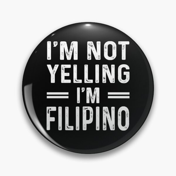 Item preview, I'm Not Yelling I'm FILIPINO - Funny FILIPINO designed and sold by YukiShop.