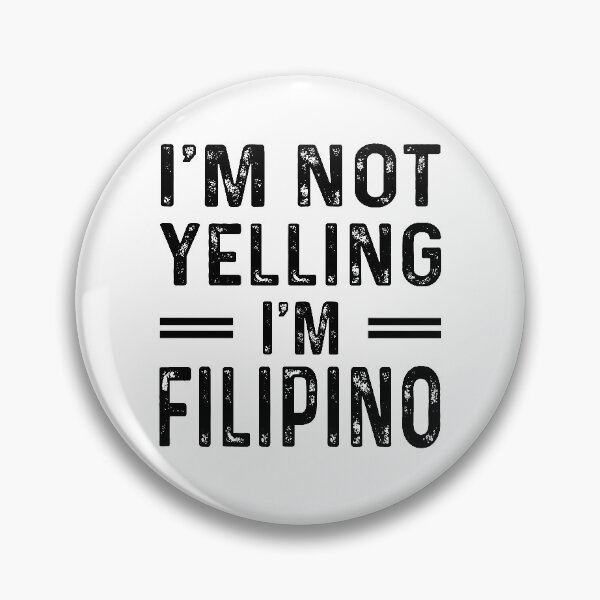 Item preview, I'm Not Yelling I'm FILIPINO - Funny FILIPINO designed and sold by YukiShop.