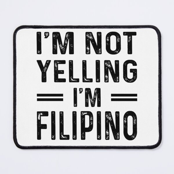 Item preview, I'm Not Yelling I'm FILIPINO - Funny FILIPINO designed and sold by YukiShop.