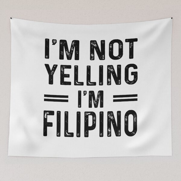 Item preview, I'm Not Yelling I'm FILIPINO - Funny FILIPINO designed and sold by YukiShop.