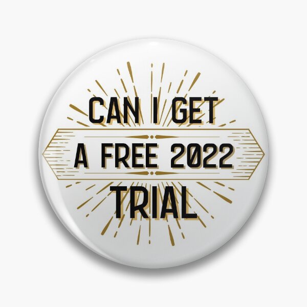 Item preview, Can I Get A Free 2022 Trial designed and sold by BahiaStyle.