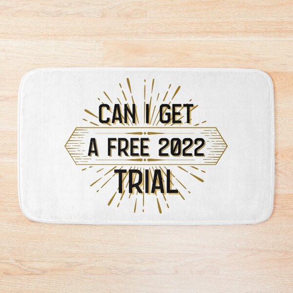 Item preview, Can I Get A Free 2022 Trial designed and sold by BahiaStyle.