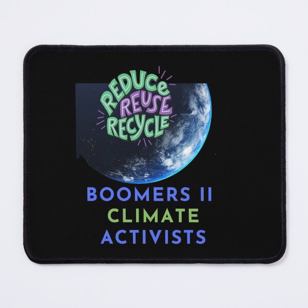 Item preview, Boomers II climate activists, Recycle reduce reuse, climate activist,  Our Climate Our world ,Climate Change Now not hope, climate change, global healing,, wizard wordsmith   designed and sold by WizardWordSmith.