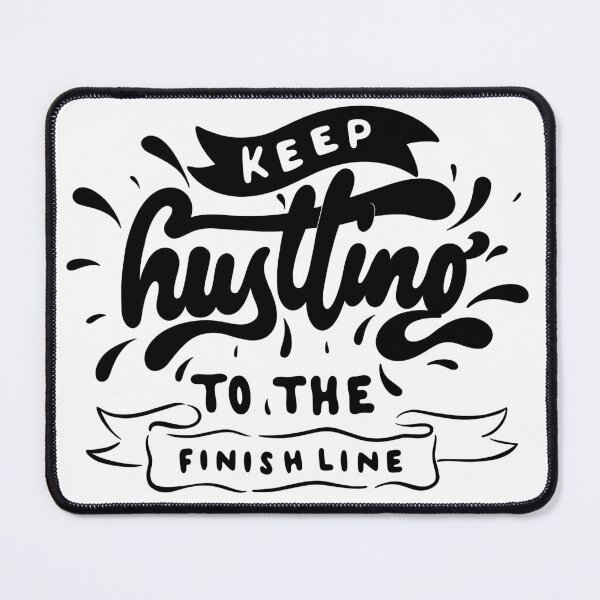 Item preview, Keep Hustling To The Finish Line! (Mindset Shift) designed and sold by DigitalArtQueen.