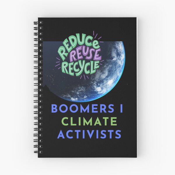 Item preview, Boomers I climate activists, Recycle reduce reuse, climate activist,  Our Climate Our world ,Climate Change Now not hope, climate change, global healing,, wizard wordsmith   designed and sold by WizardWordSmith.