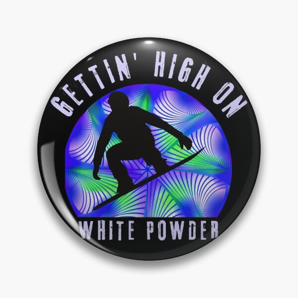 Item preview, Gettin High on White Powder Cool Skiing Snowboarding Snowboarder Gift designed and sold by mayamay0.