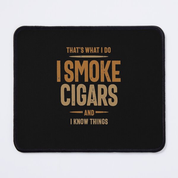 Item preview, That's What I Do I Smoke Cigars And I Know Things Quotes designed and sold by cidolopez.
