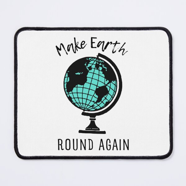 Item preview, Make Earth Round Again designed and sold by trendingatees.