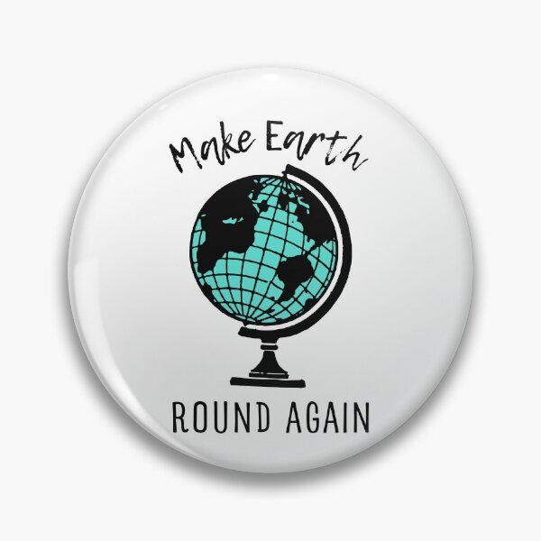 Item preview, Make Earth Round Again  designed and sold by trendingatees.