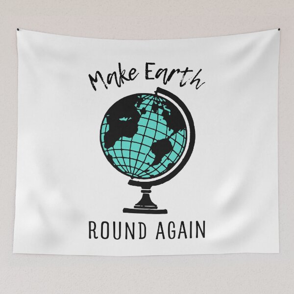 Item preview, Make Earth Round Again  designed and sold by trendingatees.