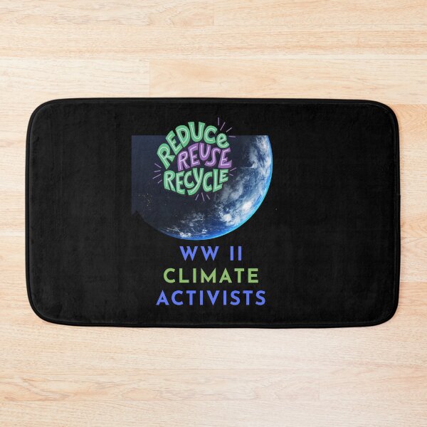 Item preview, W W II climate activists, Recycle reduce reuse, climate activist,  Our Climate Our world ,Climate Change Now not hope, climate change, global healing,, wizard wordsmith   designed and sold by WizardWordSmith.