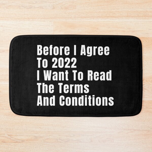 Item preview, Before I Agree To 2022 I Want To Read The Terms And Conditions designed and sold by BahiaStyle.