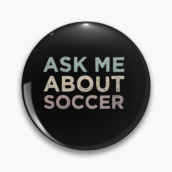Item preview, Ask Me About Soccer designed and sold by medbdj.