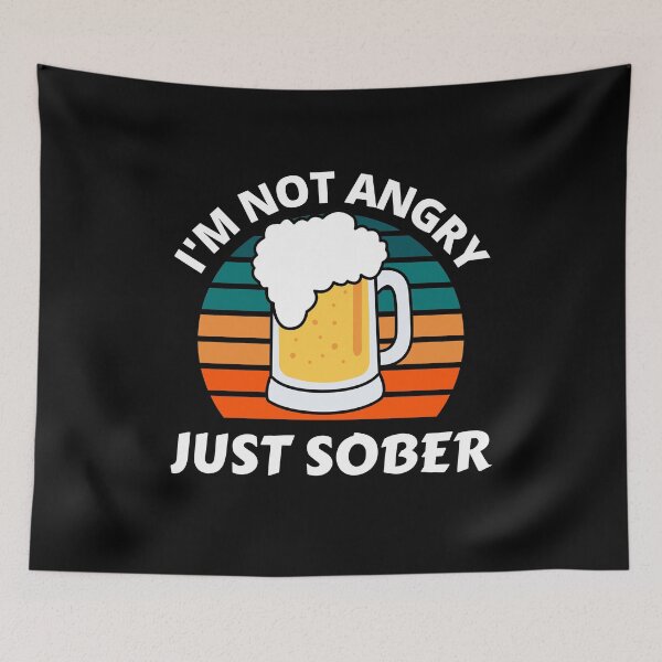 Item preview, I'm Not Angry Just Sober Funny Beer Drinking T-Shirt by Expat Emporium designed and sold by RGRamsey.