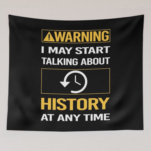Item preview, Funny Warning History designed and sold by FulviaContreras.