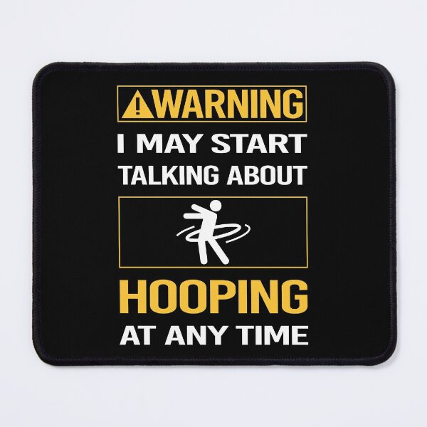 Item preview, Funny Warning Hooping Hoop Hooper designed and sold by FulviaContreras.