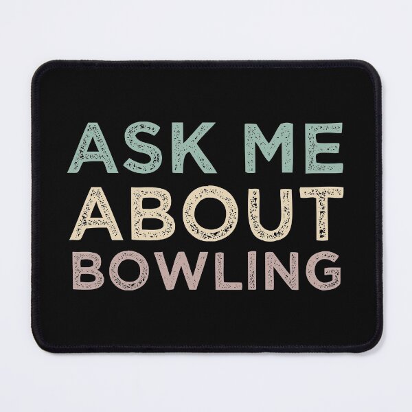 Item preview, Ask Me About Bowling designed and sold by medbdj.