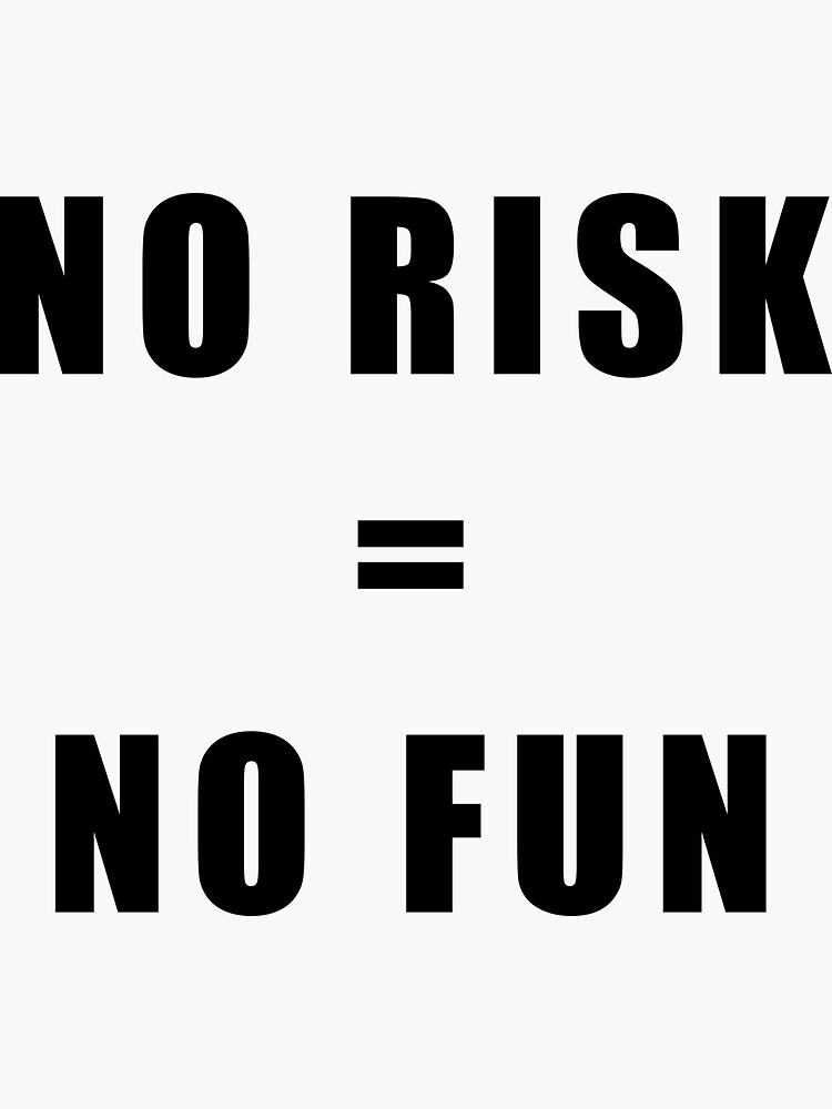 No Risk No Fun' Sticker