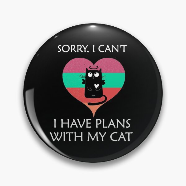 Item preview, Vintage Cat Lovers Gift, Sorry I can't I have plans with my Cat designed and sold by Wadia Hamda.
