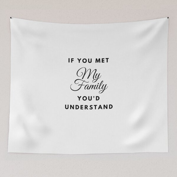 Item preview, If You met My Family, You'd Understand | Funny Family Humor Unisex T-Shirt, Buffering Funny Gift T-Shirt. designed and sold by Hi-Brother.