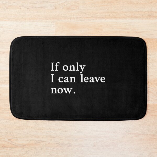 Item preview, If only I can leave now designed and sold by OrenjiMan.