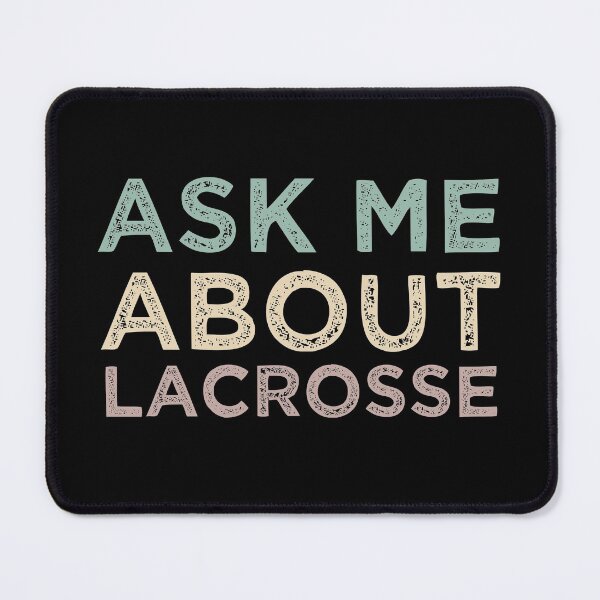 Item preview, Ask Me About Lacrosse designed and sold by medbdj.