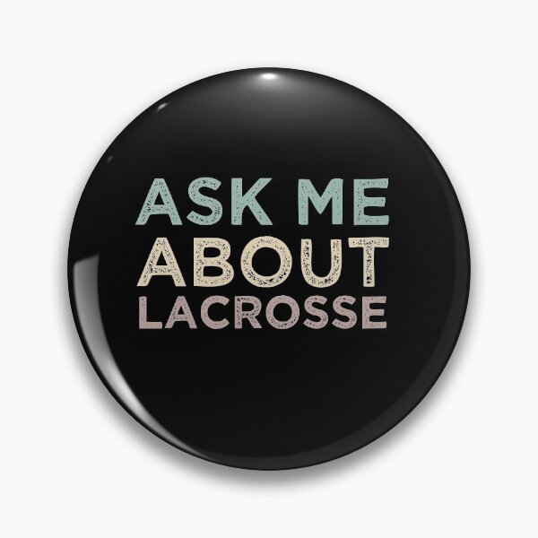 Item preview, Ask Me About Lacrosse designed and sold by medbdj.
