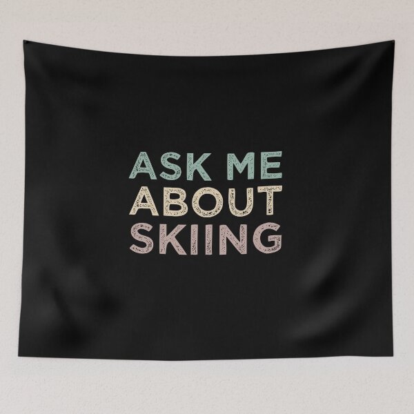 Item preview, Ask Me About Skiing designed and sold by medbdj.
