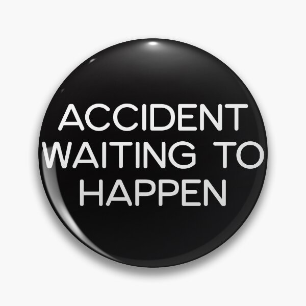 Item preview, Accident Waiting To Happen - Funny Insult Gag Gift designed and sold by PinkDonutTees.