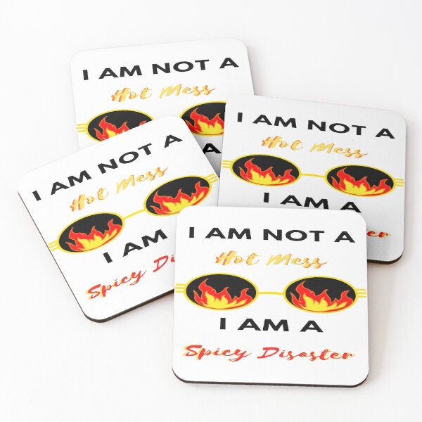 Item preview, I Am Not  A Hot Mess I Am A Spicy Disaster designed and sold by Danyell369.