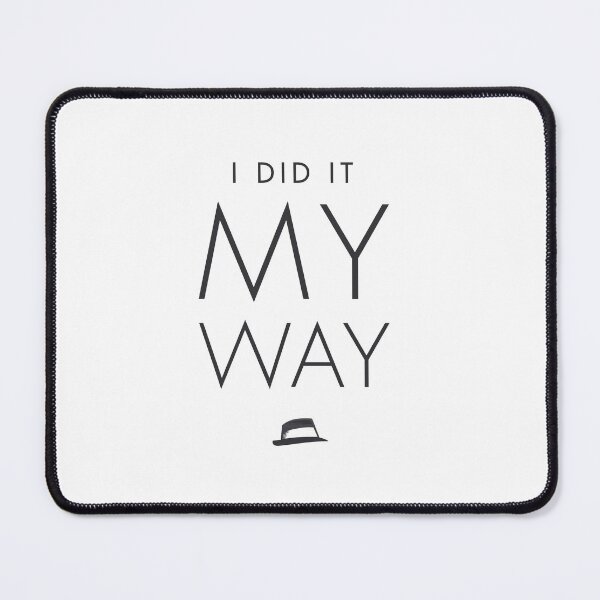 Item preview, I did it my way, great design, gift  designed and sold by AMXS-extras.