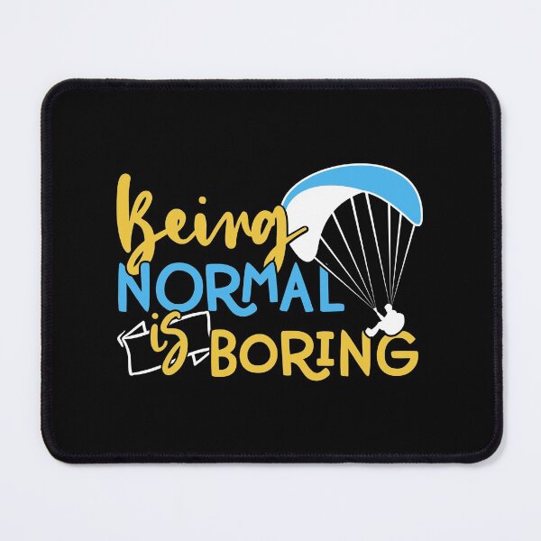 Item preview, Being Normal is Boring - Adventure Paragliding print designed and sold by theodoros20.