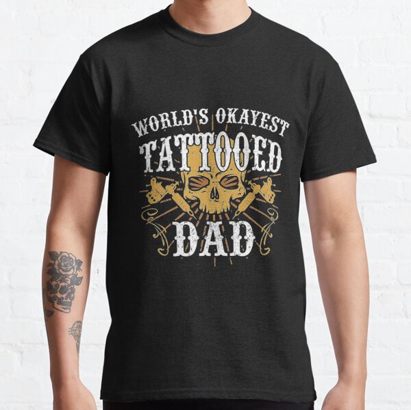 tattooed dad shirt