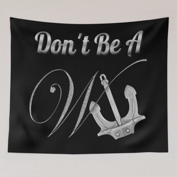 Item preview, Don't be a Wanker Funny Anchor Novelty Design designed and sold by Paula Helit.