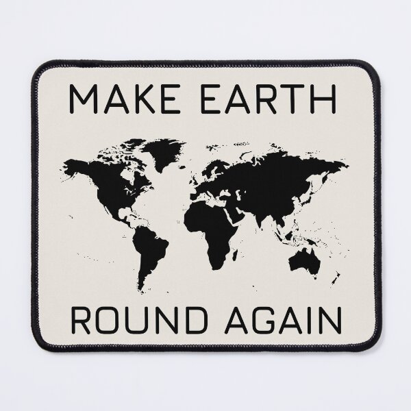 Item preview, Make Earth Round Again designed and sold by trendingatees.