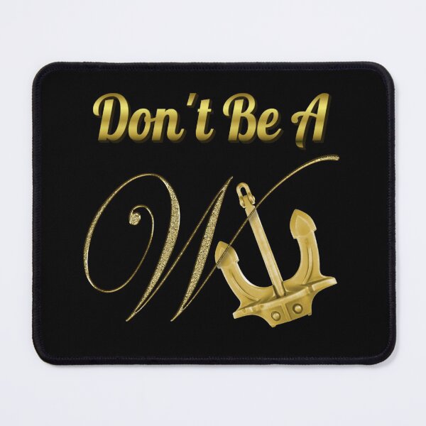 Item preview, Don't be a Wanker Funny Anchor Novelty Design designed and sold by Paula Helit.