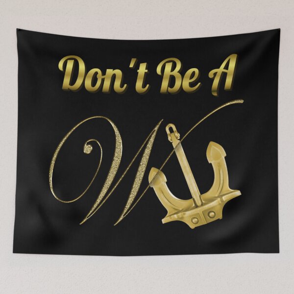 Item preview, Don't be a Wanker Funny Anchor Novelty Design designed and sold by Paula Helit.