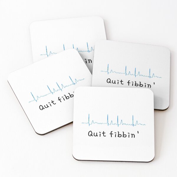 Item preview, Quit fibbin' | Funny cardiologist gift designed and sold by EmotionArt.